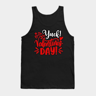 Yuck! Valentines day! Tank Top